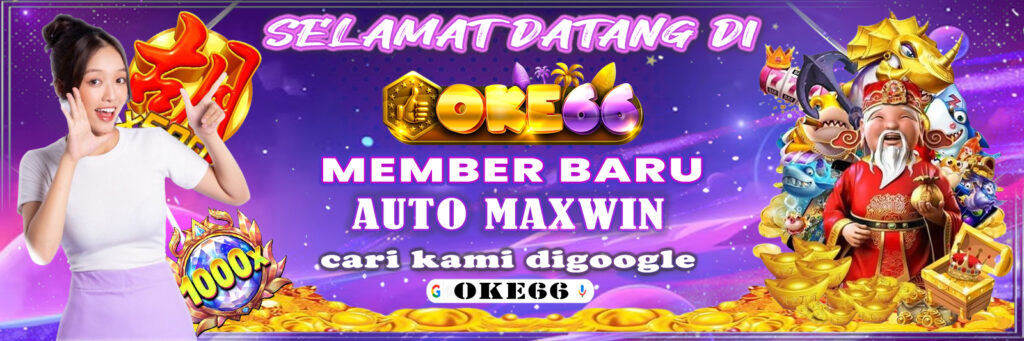 OKE66 Baru Daftar Langsung Auto Maxwin Perkalian